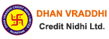 Dhan Vraddhi Credit Nidhi Limited